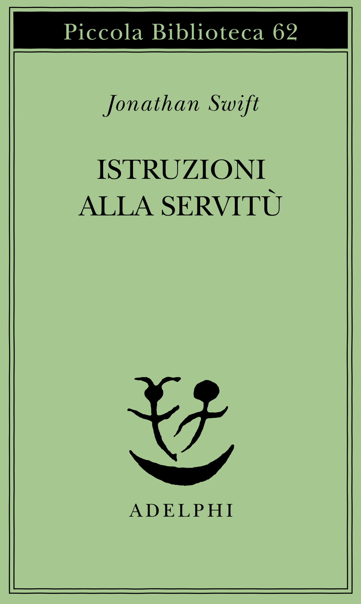 Book cover of Istruzioni alla servitù by Jonathan Swift Book cover of Istruzioni alla servitù by Jonathan Swift
